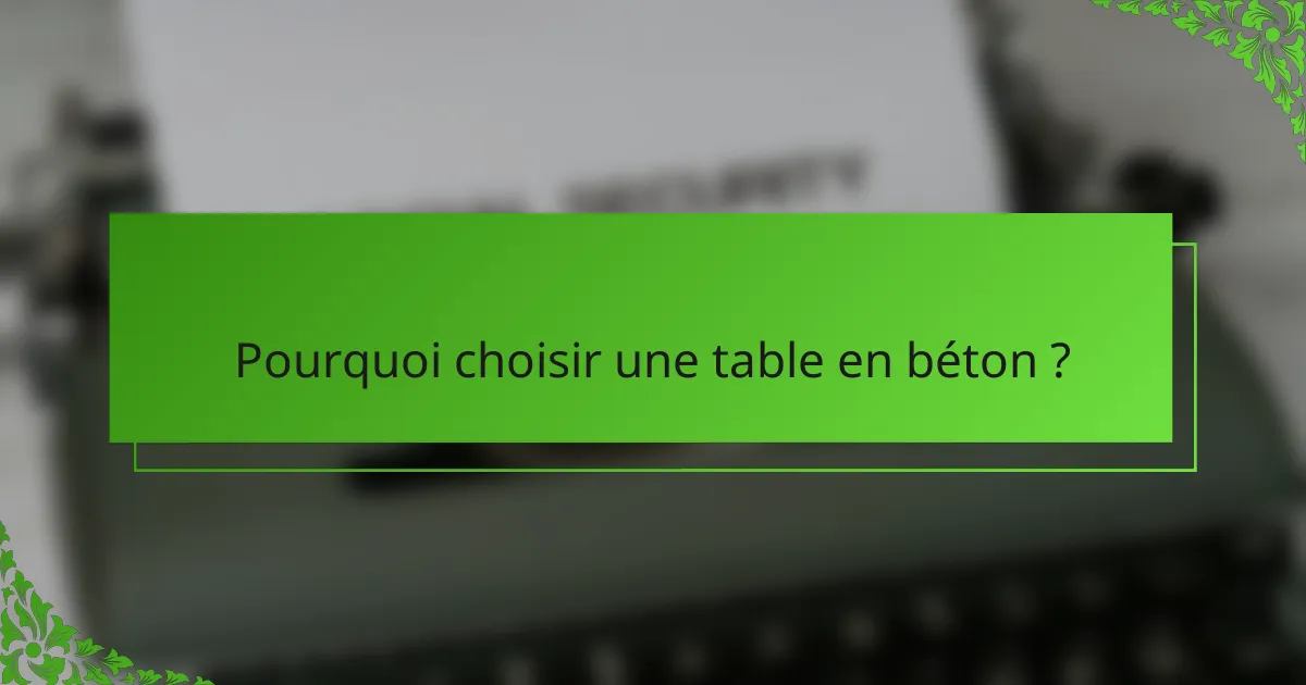 Pourquoi choisir une table en béton ?