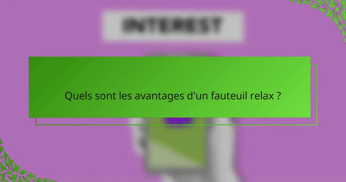 Quels sont les avantages d'un fauteuil relax ?