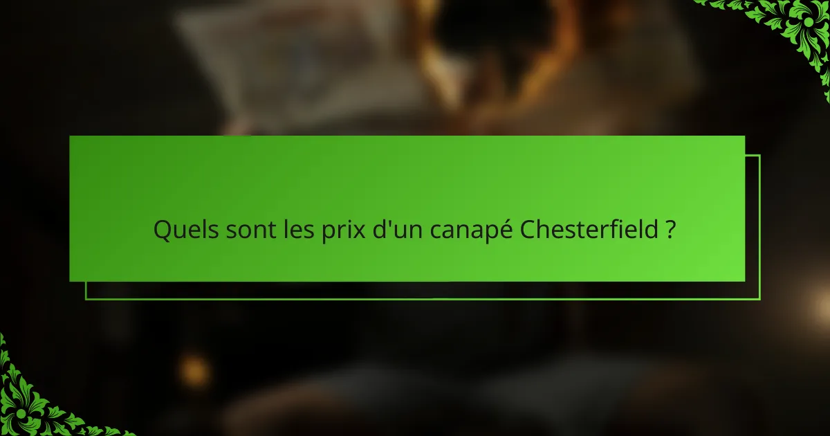 Quels sont les prix d'un canapé Chesterfield ?